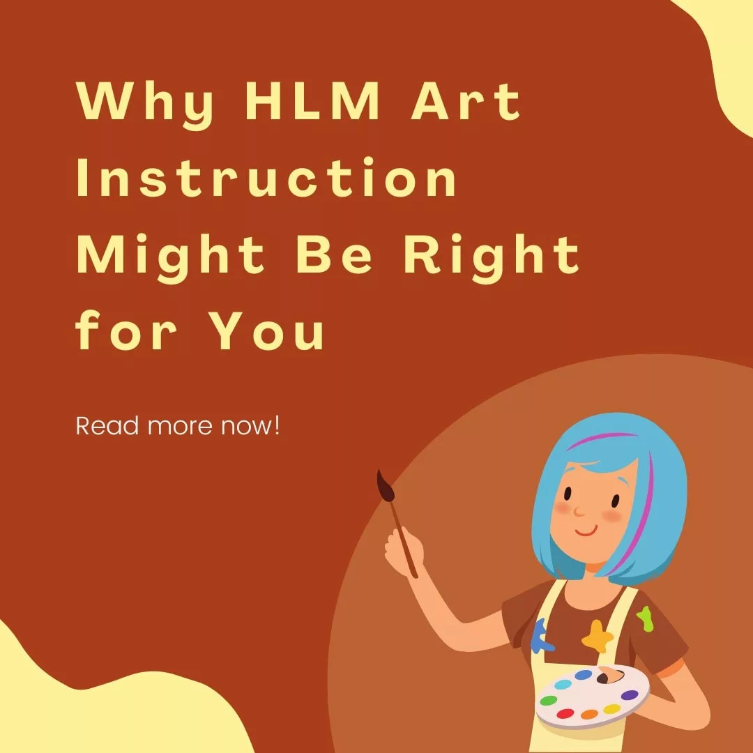Why HLM Art Instruction Is Right For You Hodis Learning