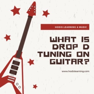 What Is Drop D Tuning on Guitar?